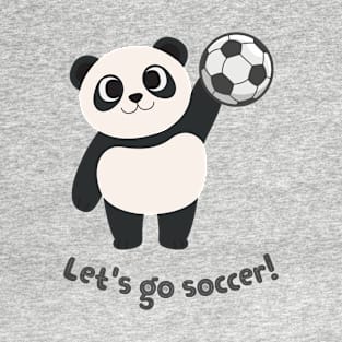 Let's go soccer! T-Shirt